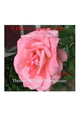 It Has Occurred to Me...: (Thoughts, Jots and a Little Research): Book Two by Th