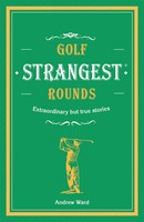Golf's Strangest Rounds | Andrew Ward | Englisch | Buch | Strangest | Gebunden