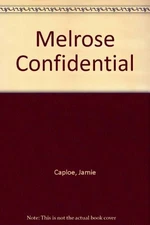 MELROSE CONFIDENTIAL: AN UNAUTHORIZED GUIDE TO HOLLYWOOD'S By Roberta VG
