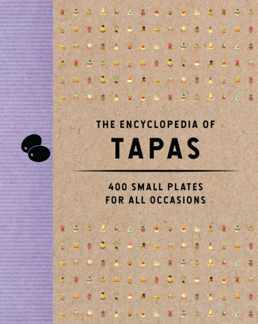 The Encyclopedia of Tapas by The Coastal Kitchen (Hardback Book)