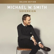 Sovereign Deluxe Edition - Michael W. Smith - CD