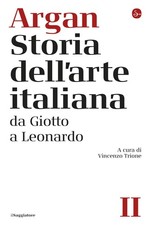 Libri Argan Giulio C. - Storia Dell'arte Italiana #02