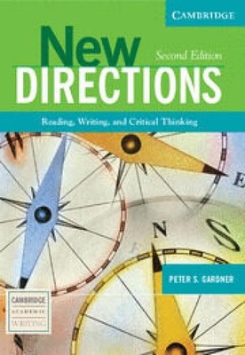 New Directions: Reading, Writing, and Critical Thinking (Cambridge Academic ...