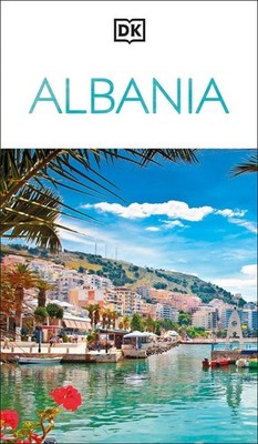DK Albania: Must-See Sights. Culture & History. Detailed Maps & Tours. Covers th