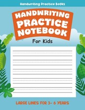 Handwriting Practice Notebook For Kids: A Fun And Easy Way To Improve Handwritin