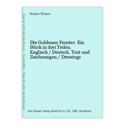 Die Goldenen Fenster. Ein Stück in drei Teilen. Englisch / Deutsch. Text und Zei - Bild 1 von 1