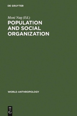Moni Nag Population and Social Organization (Hardback) World Anthropology