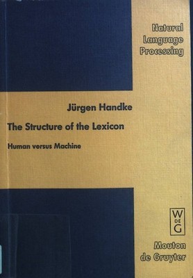 The Structure of the Lexicon. Human versus Machine Natural Language Processing 5