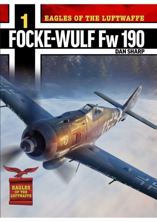 Eagles of the Luftwaffe - Focke-Wulf Fw190 BOOK