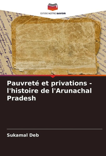 Sukamal Deb | Pauvreté Et Privations - L'histoire De L'arunachal Pradesh | Buch-image