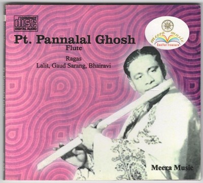PT. PANNALAL GHOSH (Flute) Ragas: Lalit, Gaud Sarang, Bhairavi   on Meera Music 