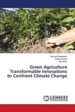 Green Agriculture Transformable Innovations to Confront Climate Change by Rashad
