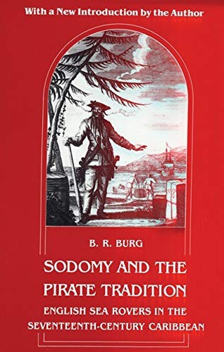 Sodomy and the Pirate Tradition: English Sea Ro. Burg Hardcover<|