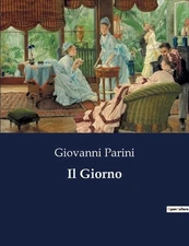 Il Giorno by Giovanni Parini Paperback Book
