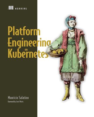Platform Engineering on Kubernetes by Mauricio Salatino