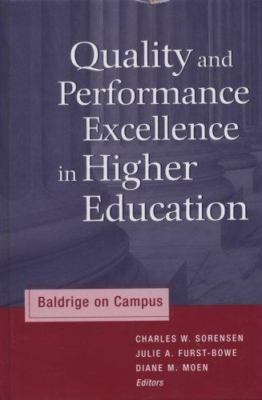 Quality and Performance Excellence in Higher Education: Baldrige on Campus