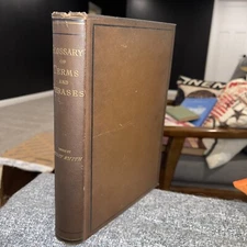 Rev. H. Percy Smith GLOSSARY OF TERMS AND PHRASES First edition 1883 Nice Copy!