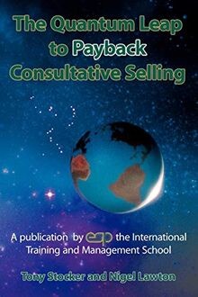 The Quantum Leap to Payback Consultative Selling von Sto... | Buch | Zustand gut