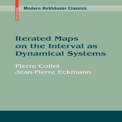 Iterated Maps on the Interval as Dynamical Systems Pierre Collet