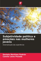 Daniela MartíNez PadróN (U. A.) | Subjetividade PolíTica E EmoçõEs Nas...