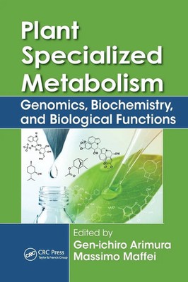 Plant Specialized Metabolism | Genomics, Biochemistry, and Biological Functions