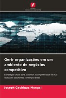 Joseph Gachigua Mungai | Gerir OrganizaçõEs Em Um Ambiente De NegóCios...