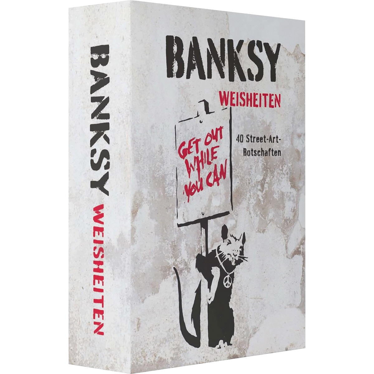 Banksy Wisdom - 40 Powerful Street Art Messages by Sabina De Gregori  