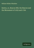 William Willder Wheildon | Sentry, Or, Beacon Hill, The Beacon And The...