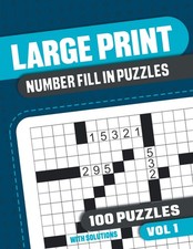 Large Print Number Fill In Puzzles: Number Fill In Puzzle Book for Adults with 1