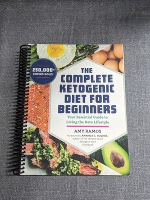 The Complete Ketogenic Diet for Beginners Amy Ramos Keto Cookbook Spiral-Bound