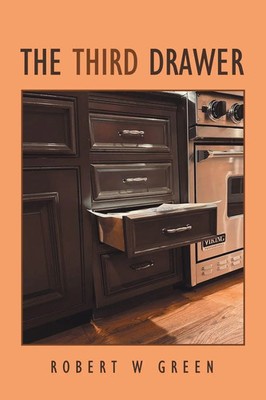 The Third Drawer Robert W Green Taschenbuch Englisch 2023 Archway Publishing