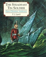 The Steadfast Tin Soldier by Andersen, Hans Christian