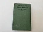 THE SWISS FAMILY ROBINSON - DEAN & SON circa 1934 H/B Good