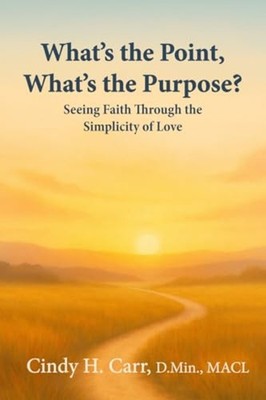 What's the Point, What's the Purpose? : Seeing Faith Th - Trade Paperback NEW Ci