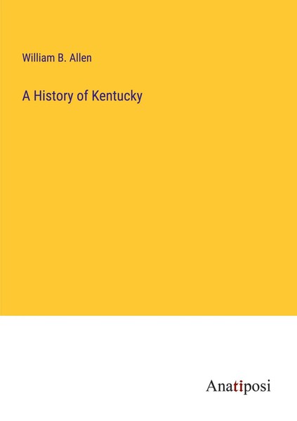 William B. Allen | A History Of Kentucky | Taschenbuch | Englisch (2023)-image