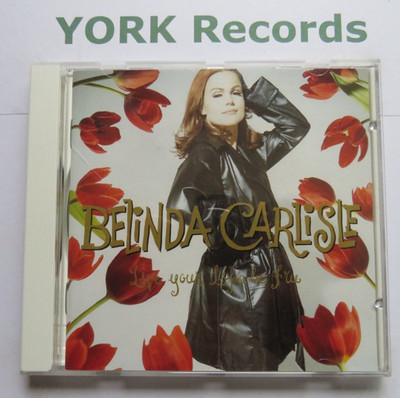 BELINDA CARLISLE - Live Your Life Be Free - Excellent Condition CD Album Virgin