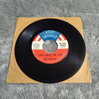 Ben Wasson   Lonely Much Too Long 7'' Single 1973 Royal American Country 45 RPM