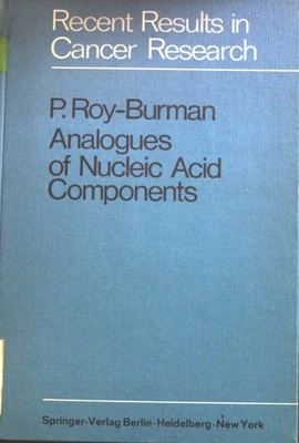 Analogues of Nucleic Acid Components. Recent Results in Cancer Research, Fortsch