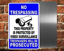 No Trespassing This Property Protected Video Surveillance Metal Sign 5 SIZES S56