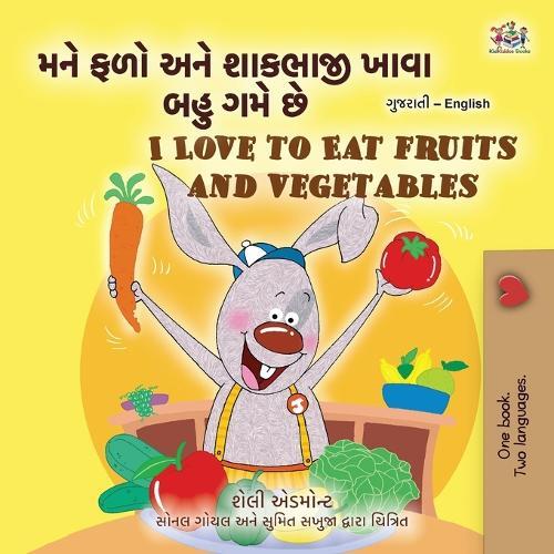 Shelley Admont  I Love to Eat Fruits and Vegetables (Gujarati Englis (Tascabile)