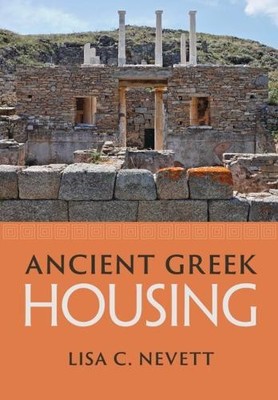 Ancient Greek Housing by Lisa C. Nevett - 9780521124638