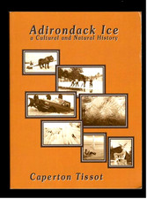 NEW YORK-ADIRONDACK ICE-CULTURAL & NATURAL HISTORY-ICE HARVESTING-PHOTOS-TISSOT