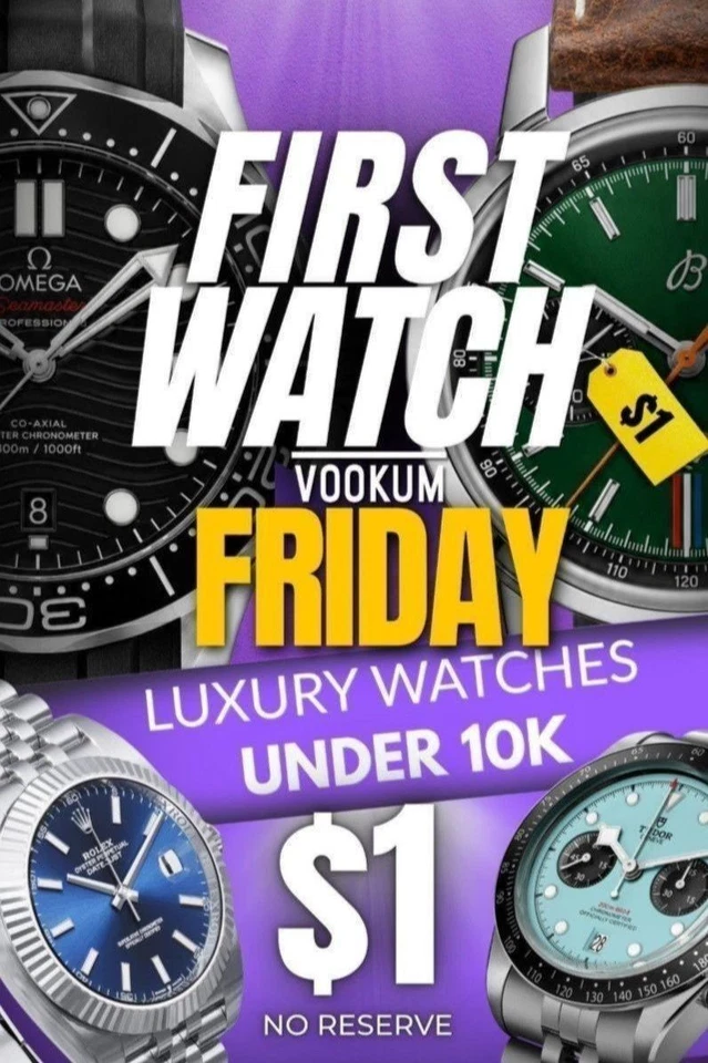 First Watch Friday! - No Reserve Auctions on Under $10K Luxury Timepieces