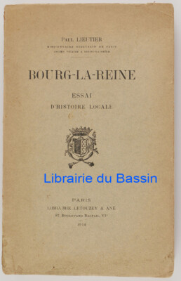 Bourg-la-Reine Essai d'histoire locale Paul Lieutier 1914