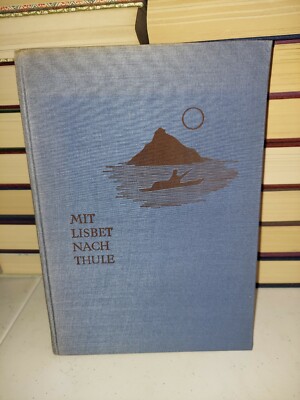 Mit Lisbet nach Thule - Eine Hochzeitsreise zu den ganz guten Menschen A Gilberg