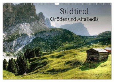 Südtirol - Gröden und Alta Badia (Wandkalender 2027 DIN A3 quer), CALVENDO Monat