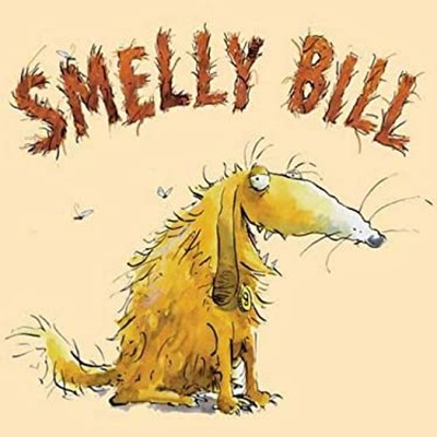 Smelly Bill - Love Stinks Hardcover Daniel Postgate