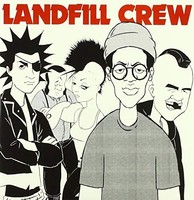 Landfill Crew - Vinyl Record 7 - G72Z