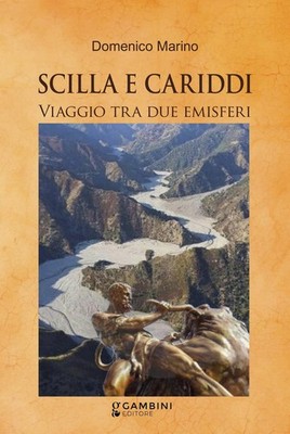 Domenico Marino Scilla e Cariddi. Viaggio tra due emisferi (Paperback)