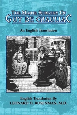 Leonard D Rosenma The Major Surgery of Guy de Chaulia (Taschenbuch) (US IMPORT)